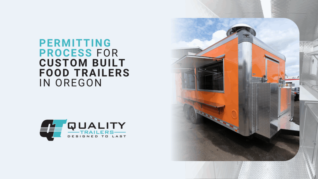 Permitting process for custom built food trailers in Oregon