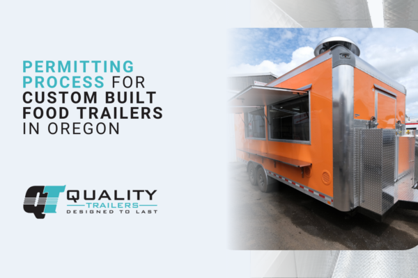 Permitting process for custom built food trailers in Oregon