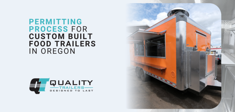 Permitting process for custom built food trailers in Oregon
