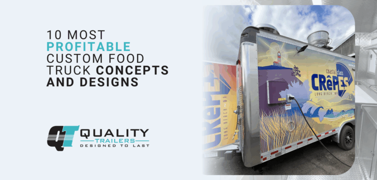 10 Most Profitable Custom Food Truck Concepts and Designs