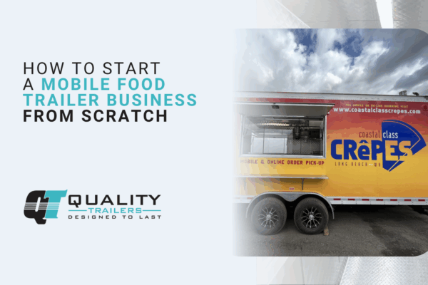 How to Start a Mobile Food Trailer Business from Scratch