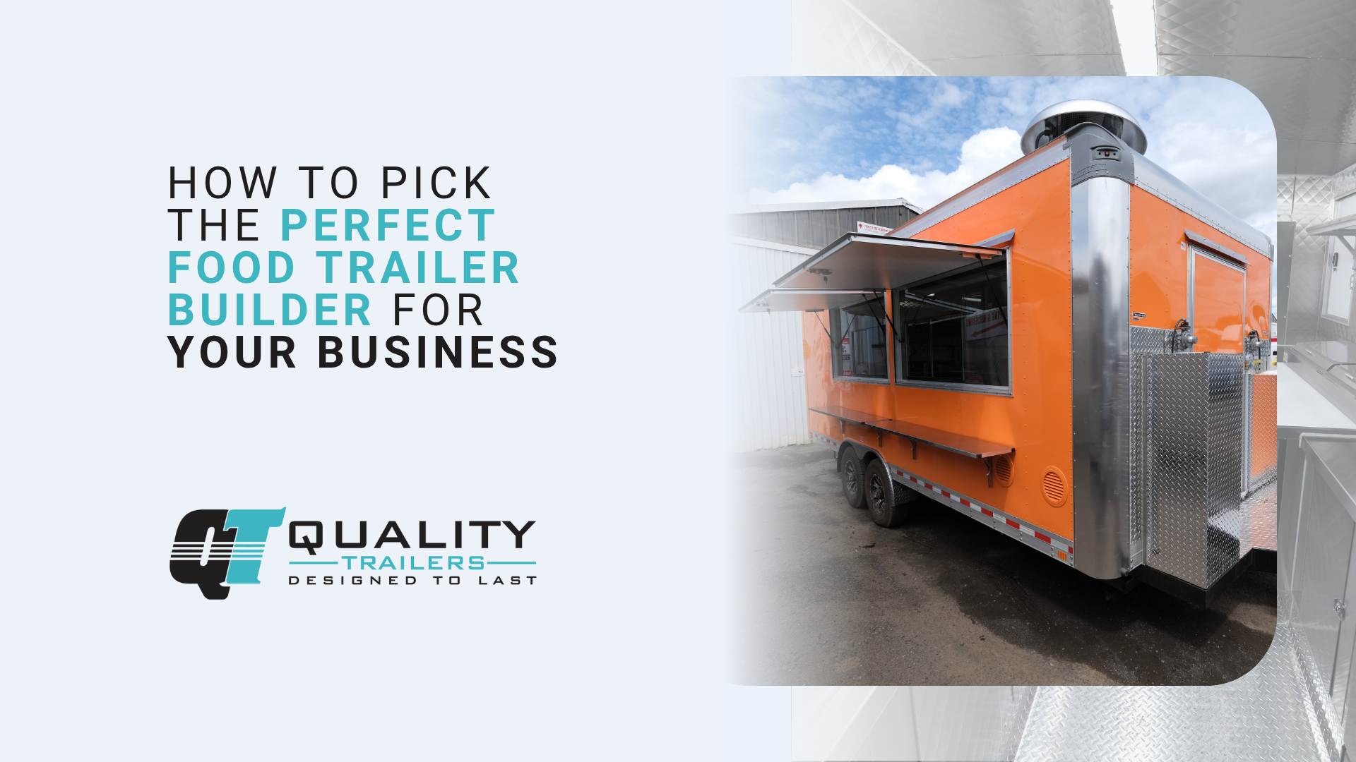 How to Pick the Perfect Food Trailer Builder for Your Business